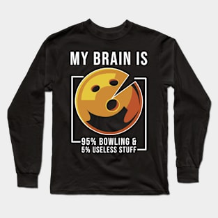 My Brain Is 95% Bowling Long Sleeve T-Shirt